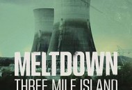 真相见证人：三里岛核泄漏事故