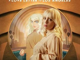 Happier Than Ever: 给洛杉矶的情书